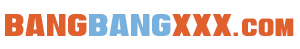 BangBangXXX